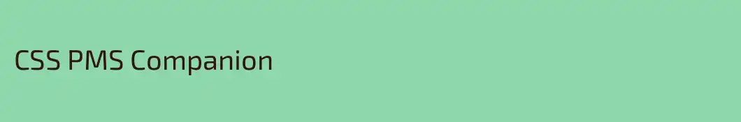 CSS PMS Companion